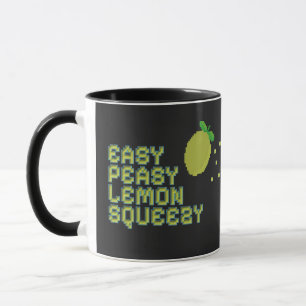 Easy Peasy Lemon Squeezy Tasse - Schwarze Pixel-Ar