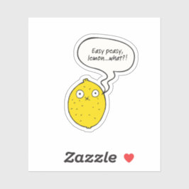 Easy Peasy Lemon What?! Aufkleber
