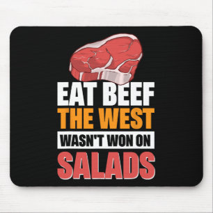 Eat Beef Der Westen gewann nicht auf Salaten 3 Mousepad