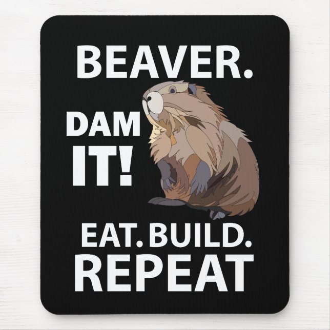 Eat Build Repeat Lustiger Biber Tier  Mousepad (Vorne)