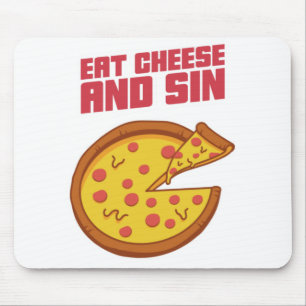 Eat Cheese And Sin Mousepad