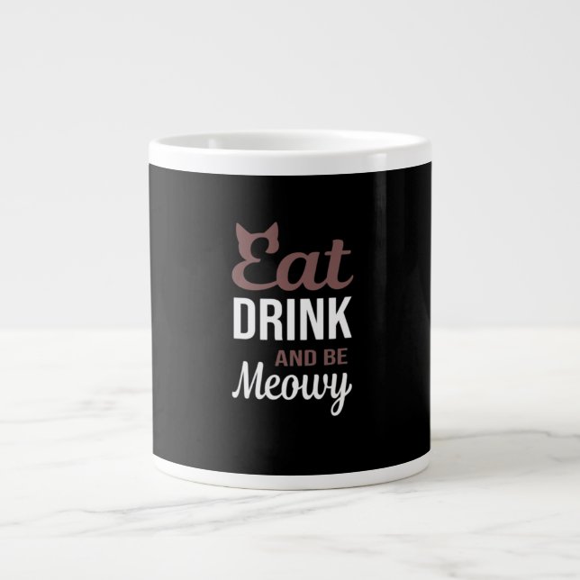 Eat Drink And Be Meowy Creative Style Jumbo-Tasse (Vorderseite)