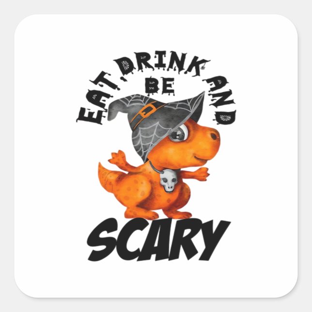 Eat Drink And Be Scared Funny Quote Quadratischer Aufkleber (Vorderseite)