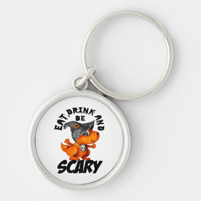 Eat Drink And Be Scared Funny Quote Schlüsselanhänger (Vorne)