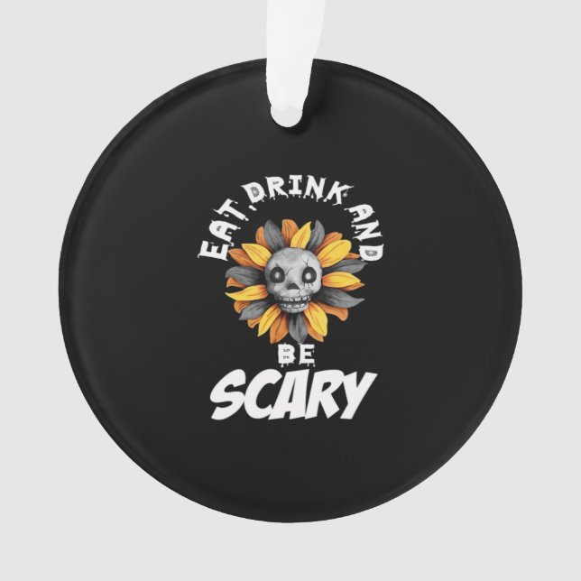 Eat Drink And Be Scared Funny Trendy (devant)