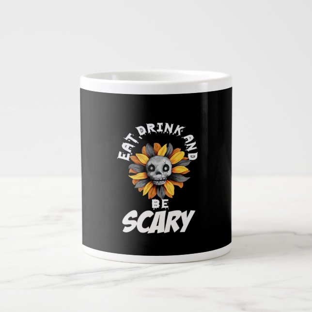 Eat Drink And Be Scared Funny Trendy Jumbo-Tasse (Vorderseite)