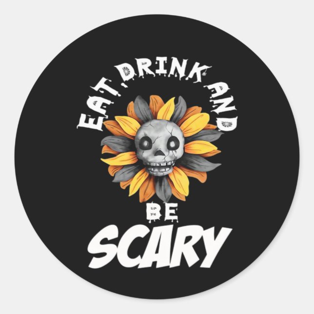 Eat Drink And Be Scared Funny Trendy Runder Aufkleber (Vorderseite)