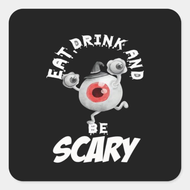 Eat Drink And Be Scared Retro Classic Quadratischer Aufkleber (Vorderseite)