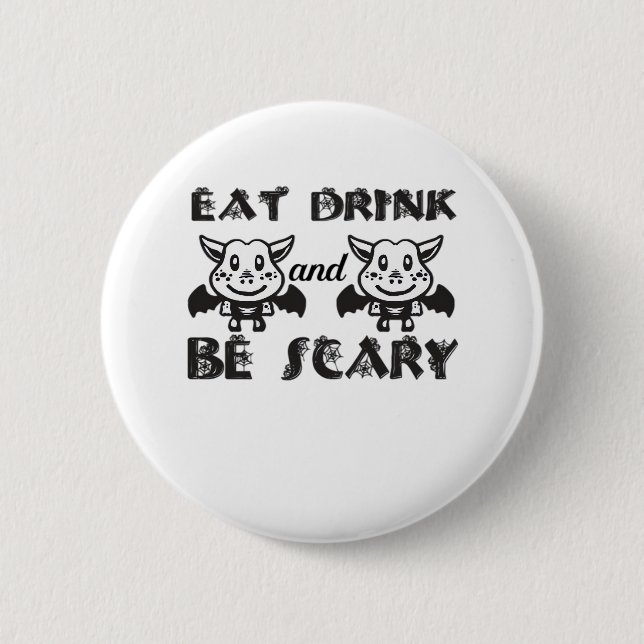 Eat Drink And Be Scary Aesthetic Unique Button (Vorderseite)
