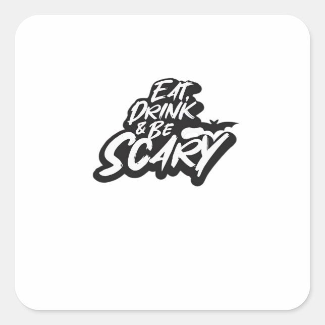 Eat Drink And Be Scary Basic Clean Quadratischer Aufkleber (Vorderseite)