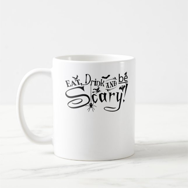 Eat Drink And Be Scary Casual Simple Kaffeetasse (Links)