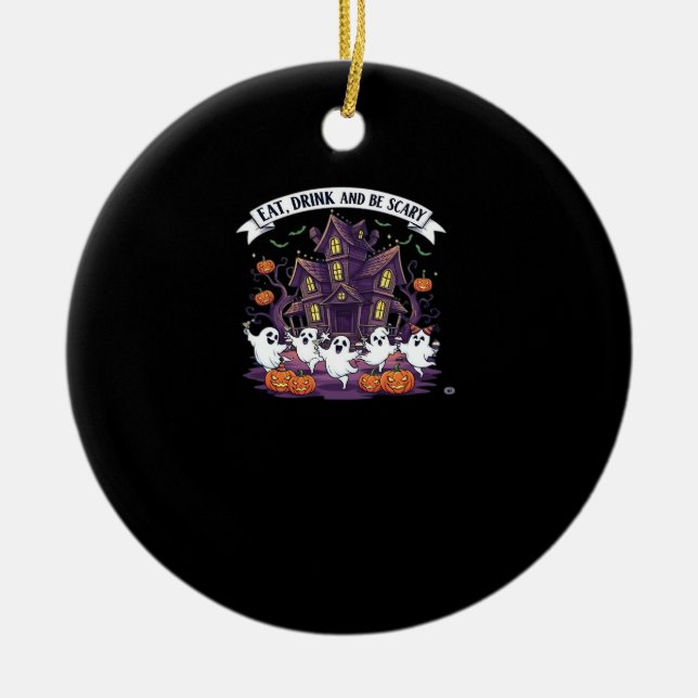 Eat Drink And Be Scary Classic Funny Retro Keramik Ornament (Vorne)