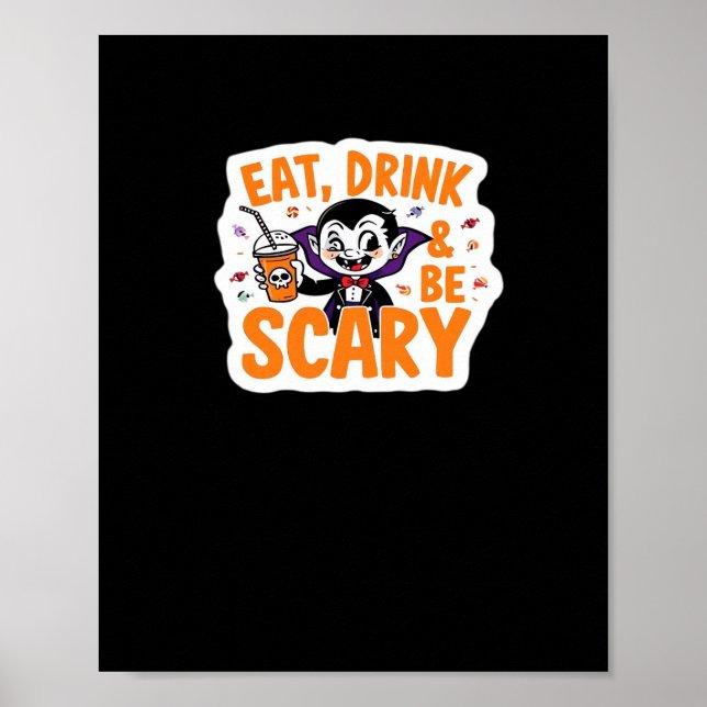 Eat Drink And Be Scary Classic Retro Cool Poster (Vorne)