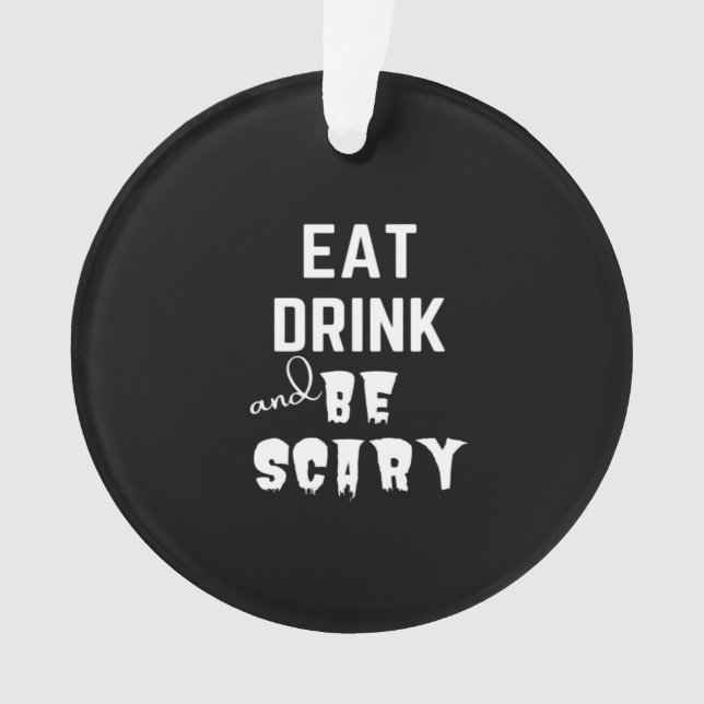 Eat Drink And Be Scary Classic Style Ornament (Vorderseite)