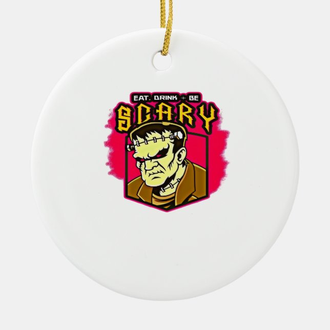 Eat Drink And Be Scary Frankenstein Halloween Crea Keramik Ornament (Vorne)