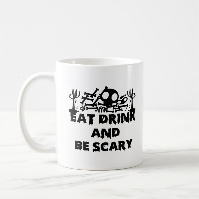 Eat Drink And Be Scary Funny Design Creative Graph Kaffeetasse (Links)