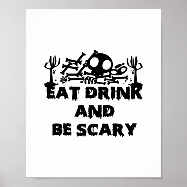Eat Drink And Be Scary Funny Design Creative Graph Poster (Vorne)