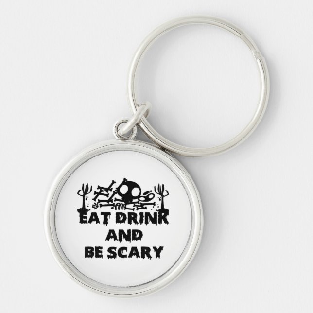 Eat Drink And Be Scary Funny Design Creative Graph Schlüsselanhänger (Vorne)