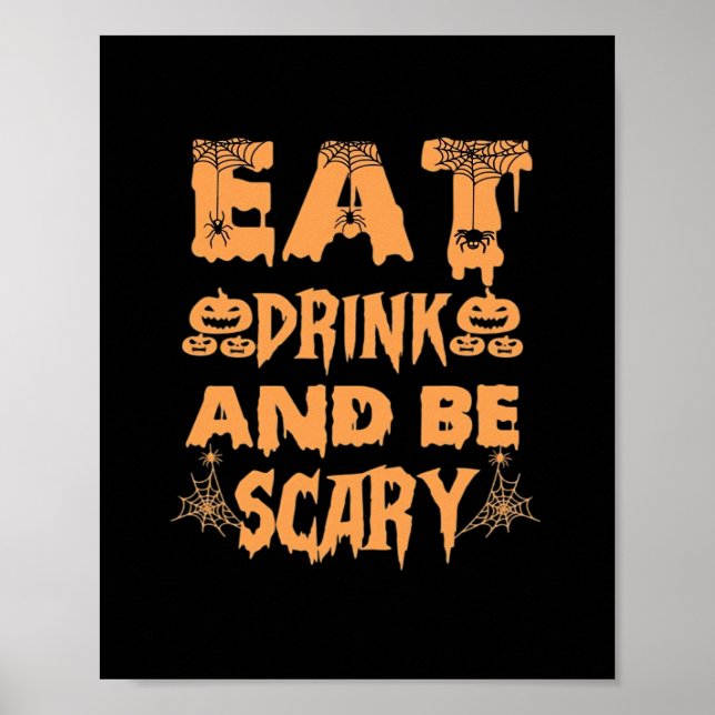 Eat Drink And Be Scary Funny Design Poster (Vorne)