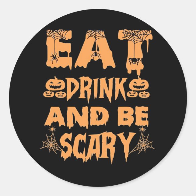 Eat Drink And Be Scary Funny Design Runder Aufkleber (Vorderseite)