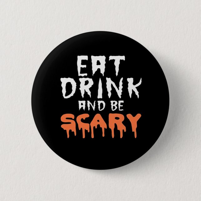 Eat Drink And Be Scary Funny Halloween Minimal Cle Button (Vorderseite)