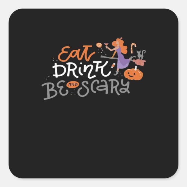 Eat Drink And Be Scary Funny Halloween Quadratischer Aufkleber (Vorderseite)