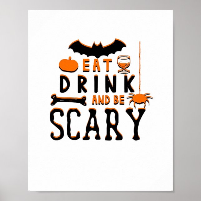 Eat Drink And Be Scary Funny Halloween Quote Poster (Vorne)