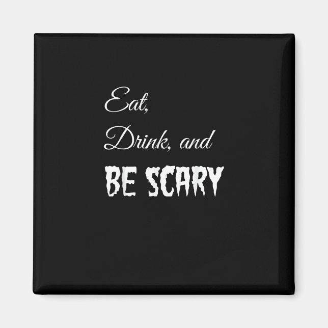 Eat Drink And Be Scary Funny Halloween Retro Style Magnet (Vorne)