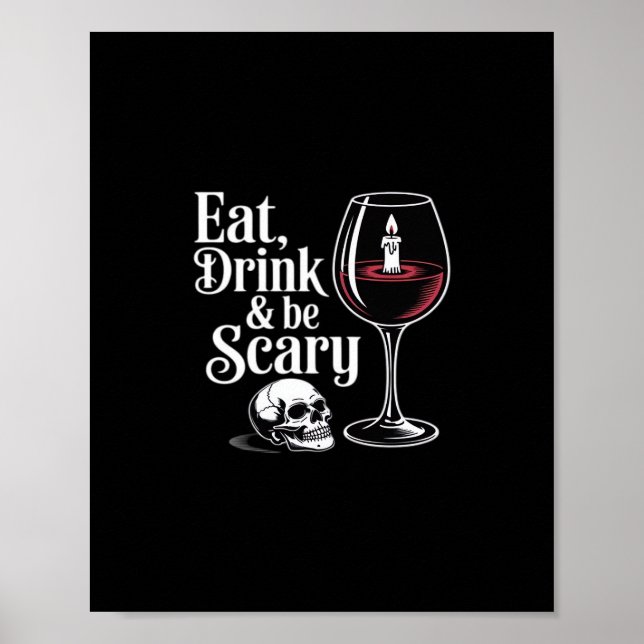 Eat Drink And Be Scary Funny Quote Modern Look Poster (Vorne)