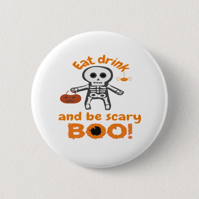 Eat Drink And Be Scary Funny Spooky  Button (Vorderseite)