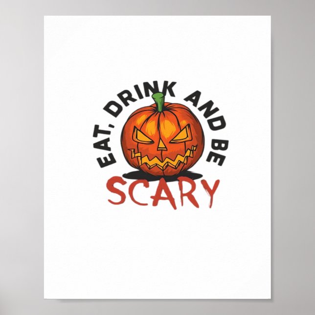 Eat Drink And Be Scary Halloween Design Poster (Vorne)