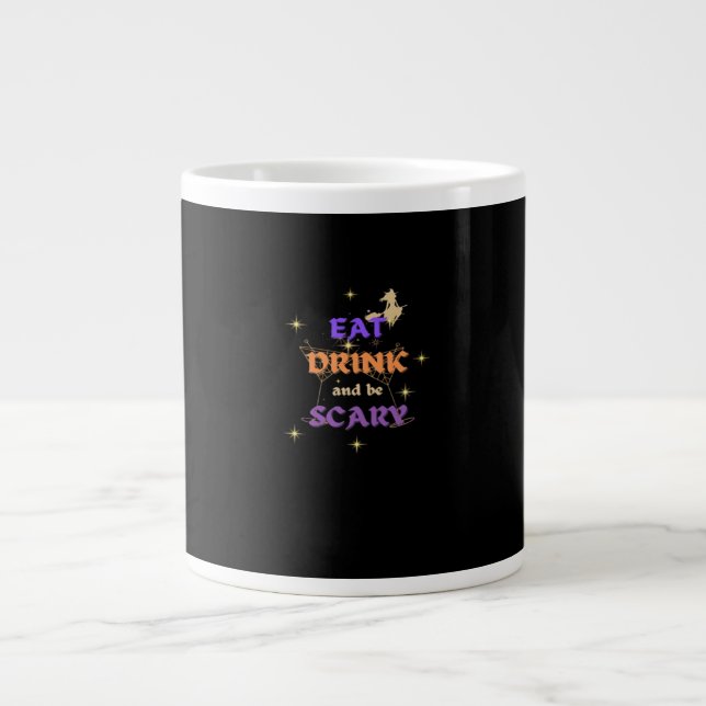 Eat Drink And Be Scary Halloween Funny Design Jumbo-Tasse (Vorderseite)