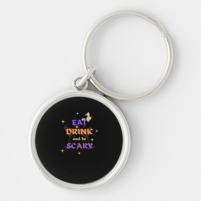 Eat Drink And Be Scary Halloween Funny Design Schlüsselanhänger (Vorne)