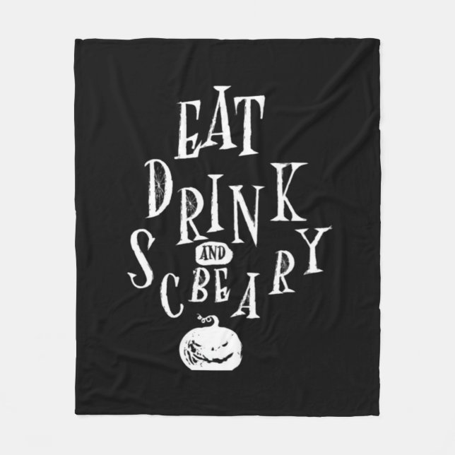 Eat Drink And Be Scary Halloween Funny  Fleecedecke (Vorderseite)