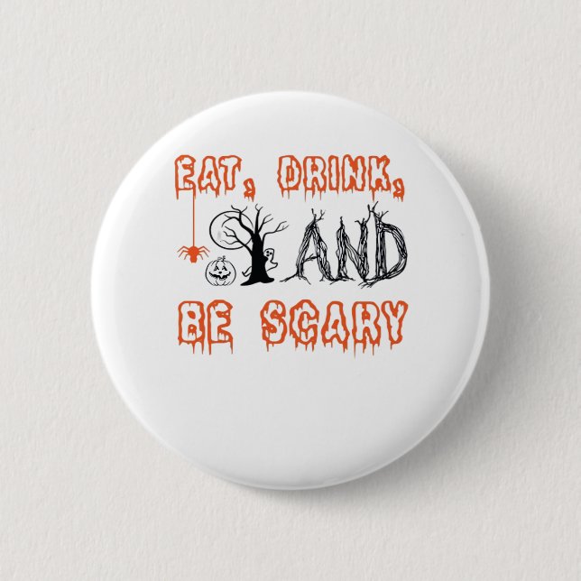 Eat Drink And Be Scary Minimal Quote Button (Vorderseite)