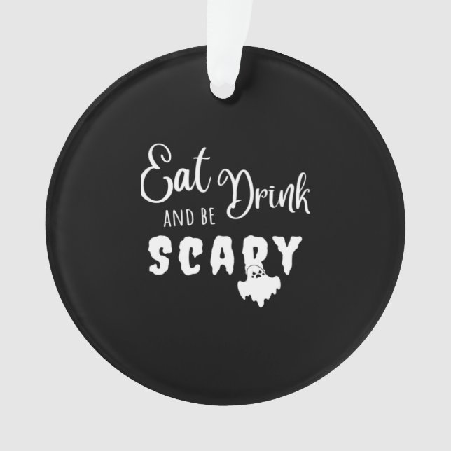 Eat Drink And Be Scary Retro Graphic Ornament (Vorderseite)