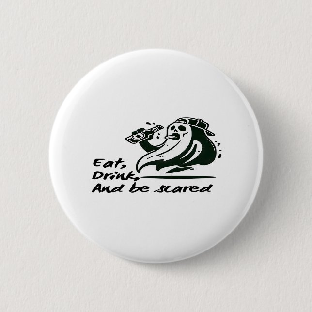 Eat Drink And Be Scary Spooky Club Cool Unique Button (Vorderseite)