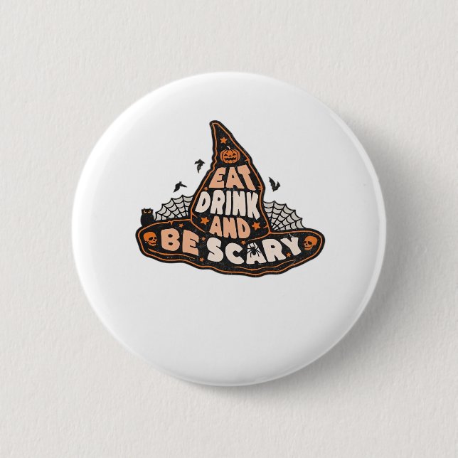 Eat Drink And Be Scary Witch Only Halloween Gift F Button (Vorderseite)