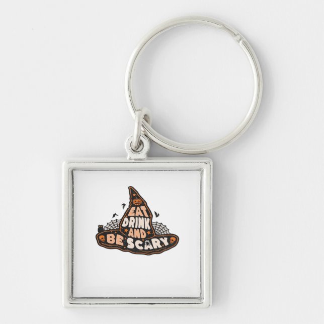 Eat Drink And Be Scary Witch Only Halloween Gift F Schlüsselanhänger (Vorne)
