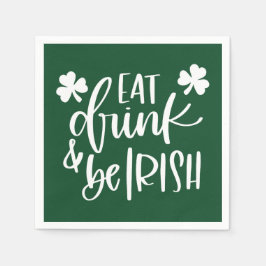 Eat Drink Be Irish Green Text  Design Party Serviette