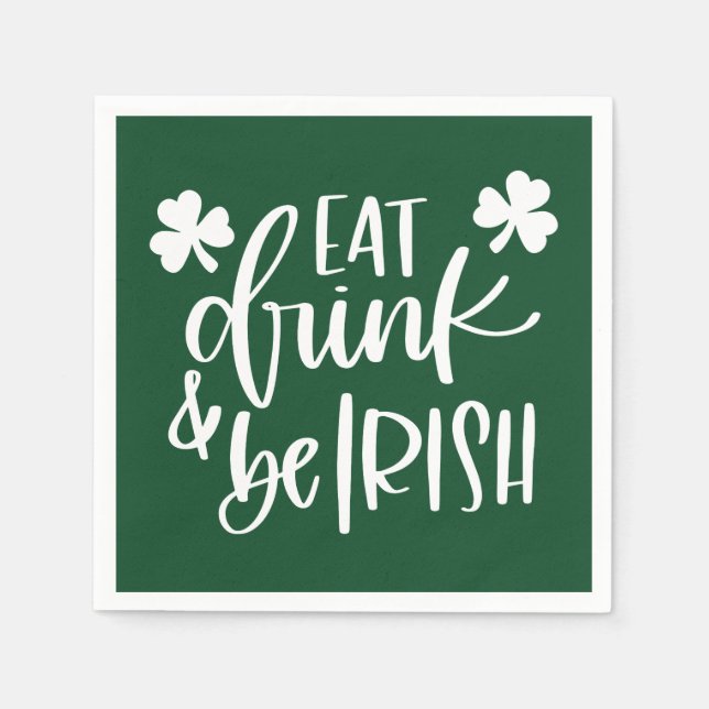 Eat Drink Be Irish Green Text  Design Party Serviette (Vorderseite)