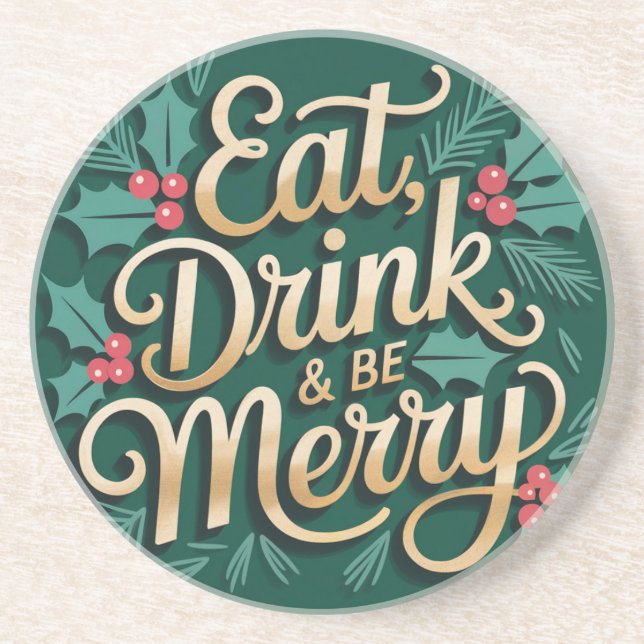 Eat Drink & Be Merry Round Coaster Getränkeuntersetzer (Vorne)