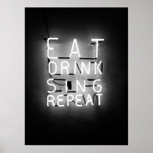 Eat Drink Chanter Répéter Neon Signet Poster