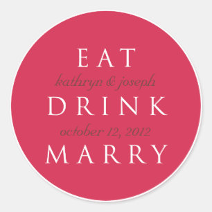 EAT DRINK MARRY Kirschrot Gastgeschenk Hochzeit Runder Aufkleber