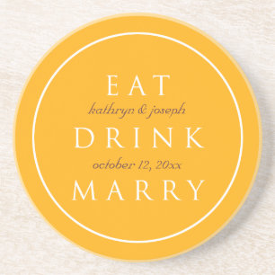 EAT DRINK MARRY sentiment gelbe Brauthochzeit Untersetzer