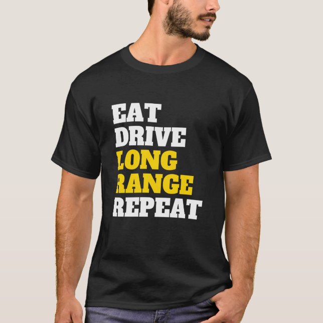 Eat Drive Long Range Repeat IPSC Speed Steel Hunti T-Shirt (Vorderseite)