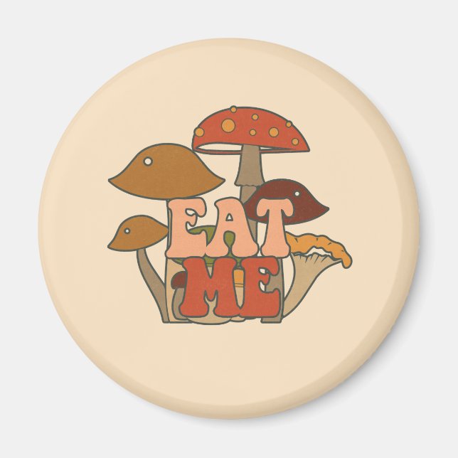 "Eat Me" - Whimsical Mushroom Design Magnet (Vorne)