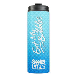 "Eat My Bubbles" Blue Scales Swim Life Thermosbecher