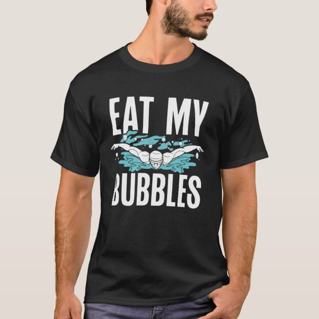 Eat My Bubbles Swim Coach  Swimming T-Shirt (Vorderseite)