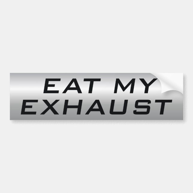 Eat My Exhaust Autoaufkleber (Vorne)